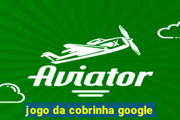 jogo da cobrinha google